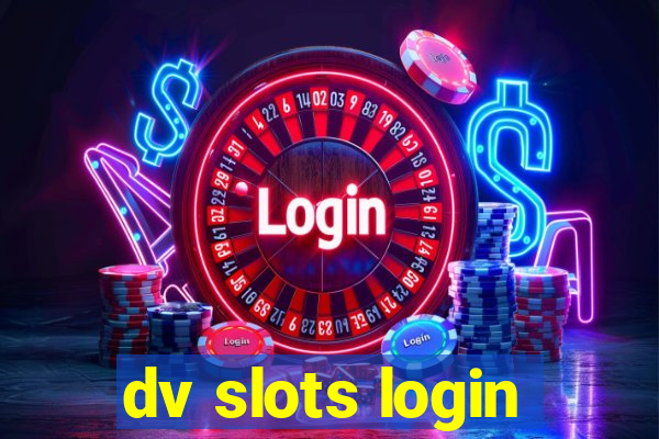 dv slots login